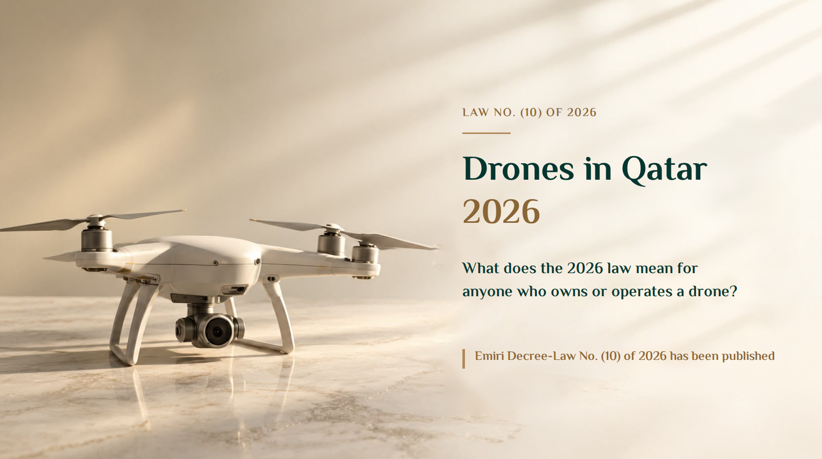 Drones in Qatar: what the 2026 law means for anyone who owns or operates one